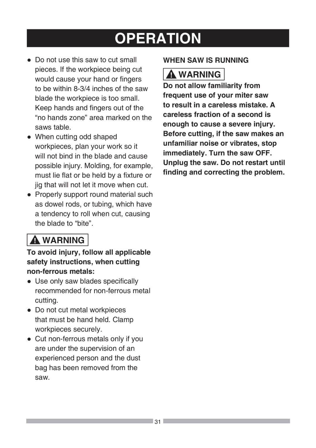 Craftsman 137.21239 operating instructions When SAW is Running 