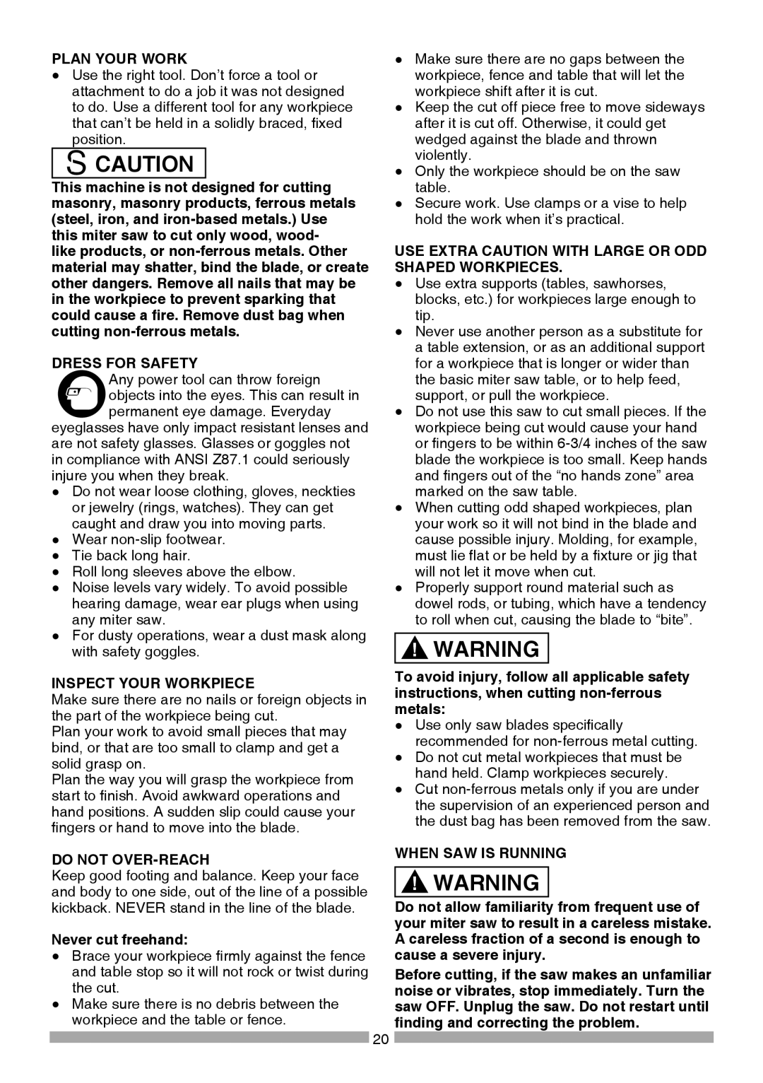 Craftsman 137.21241 Plan Your Work, Dress for Safety, Inspect Your Workpiece, Do not OVER-REACH, When SAW is Running 