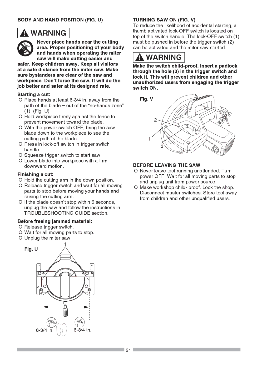 Craftsman 137.21241 operating instructions Body and Hand Position FIG. U, Turning SAW on FIG, Before Leaving the SAW 