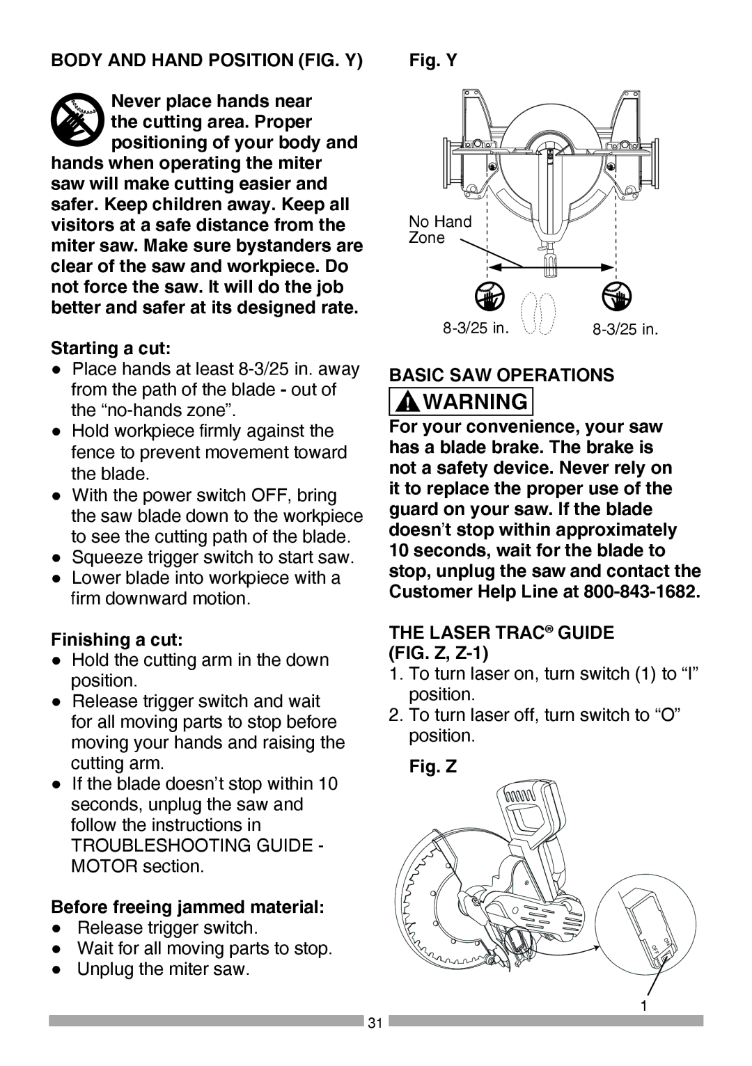 Craftsman 137.37564 Body and Hand Position FIG. Y, Finishing a cut, Before freeing jammed material, Basic SAW Operations 