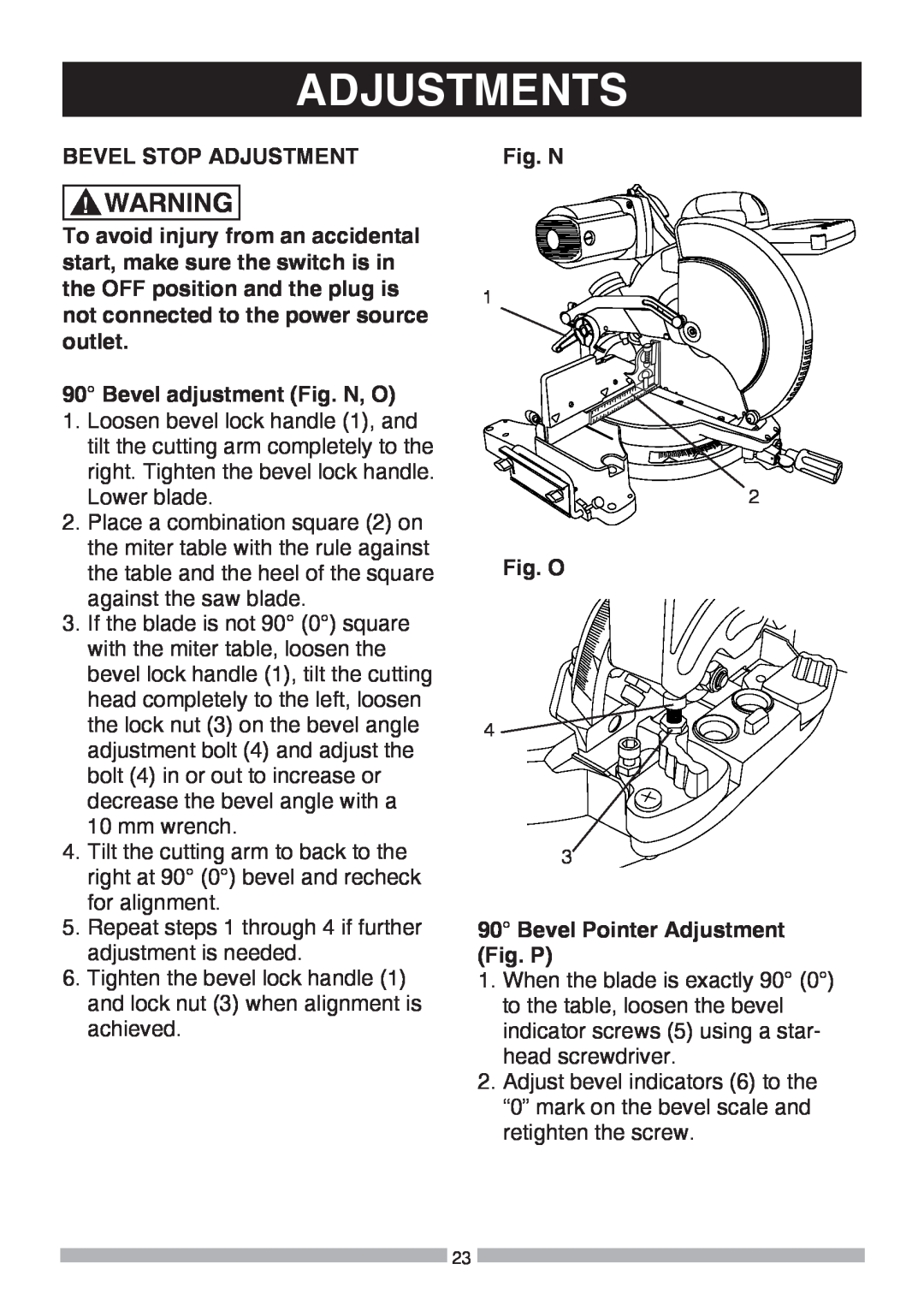 Craftsman 137.37564 manual Adjustments, Bevel Stop Adjustment, Bevel adjustment Fig. N, O, Fig. O 