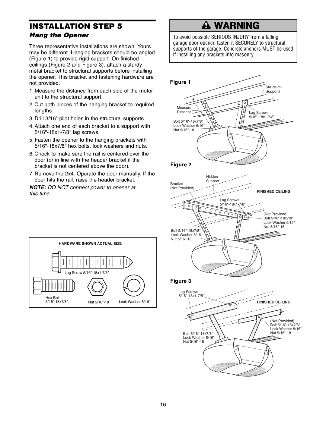 Craftsman 139.18595 owner manual Hang the Opener, Structural, Supports, Bolt 5/16-18x7/8 Nut 5/16-18 Lock Washer 5/16 