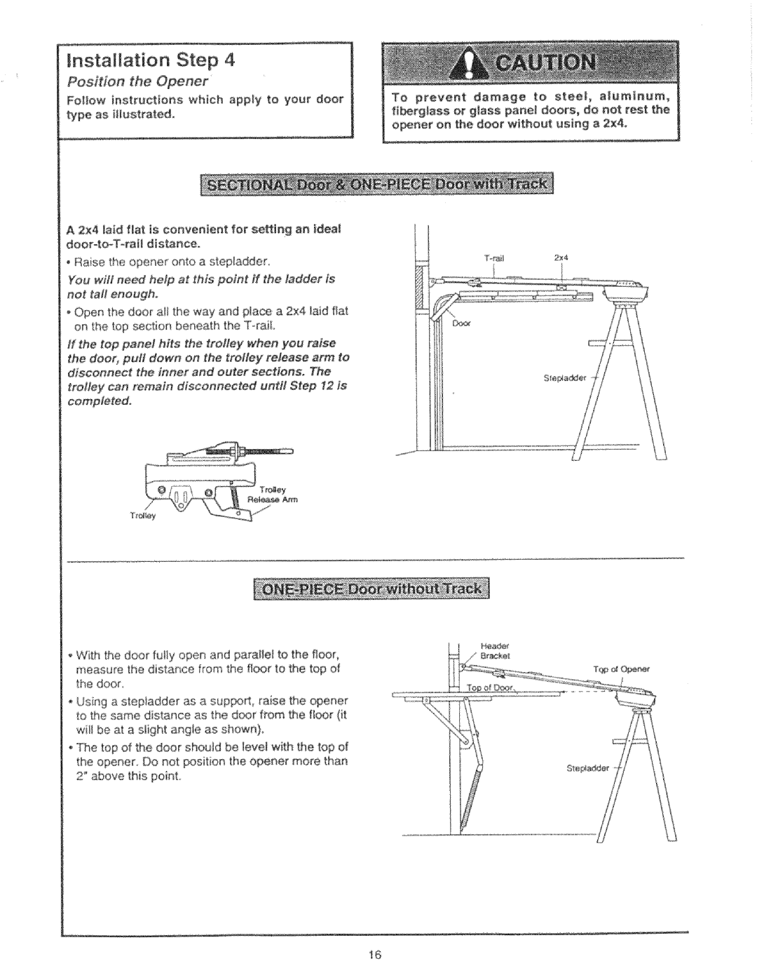 Craftsman 139.53425SRT, 139.53325SRT manual Position the Opener, You will ne help at this point it the ladder a 