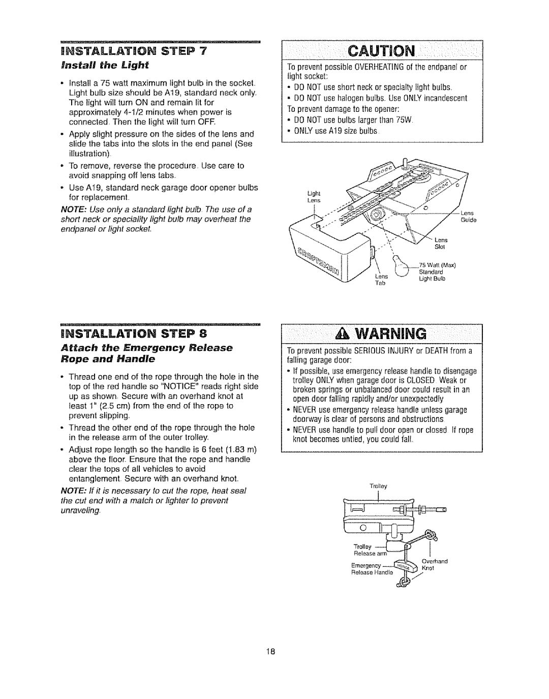 Craftsman 139.53920D MNSTALLATilON Step, Do NOTuse bulbs largerthan 75W ONLYuseA19 sizebulbs, Attach the Emergency Release 