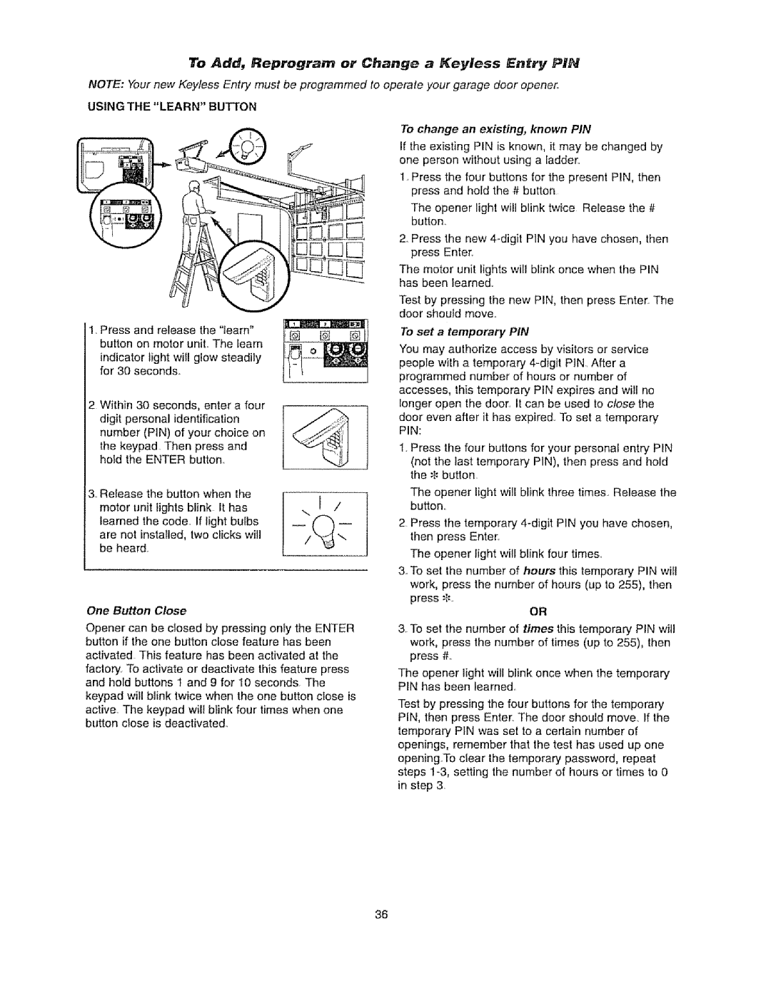 Craftsman 139.53920D owner manual To set a temporary PiN, To Add, Reprogram or Change a Keyless Entry PiN 