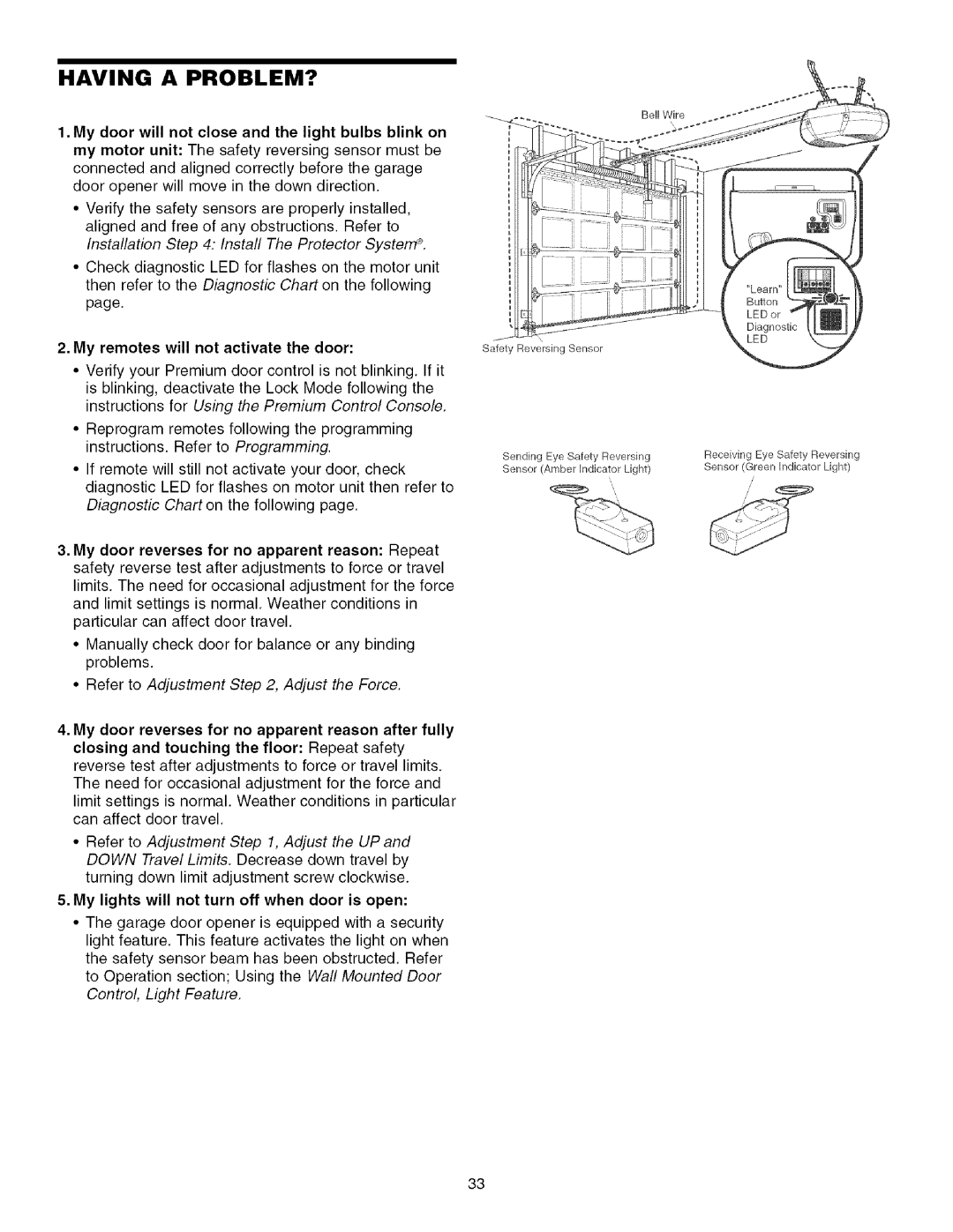 Craftsman 139.53993D owner manual Having a PROBLEM?, Refer to Adjustment , Adjust the Force 