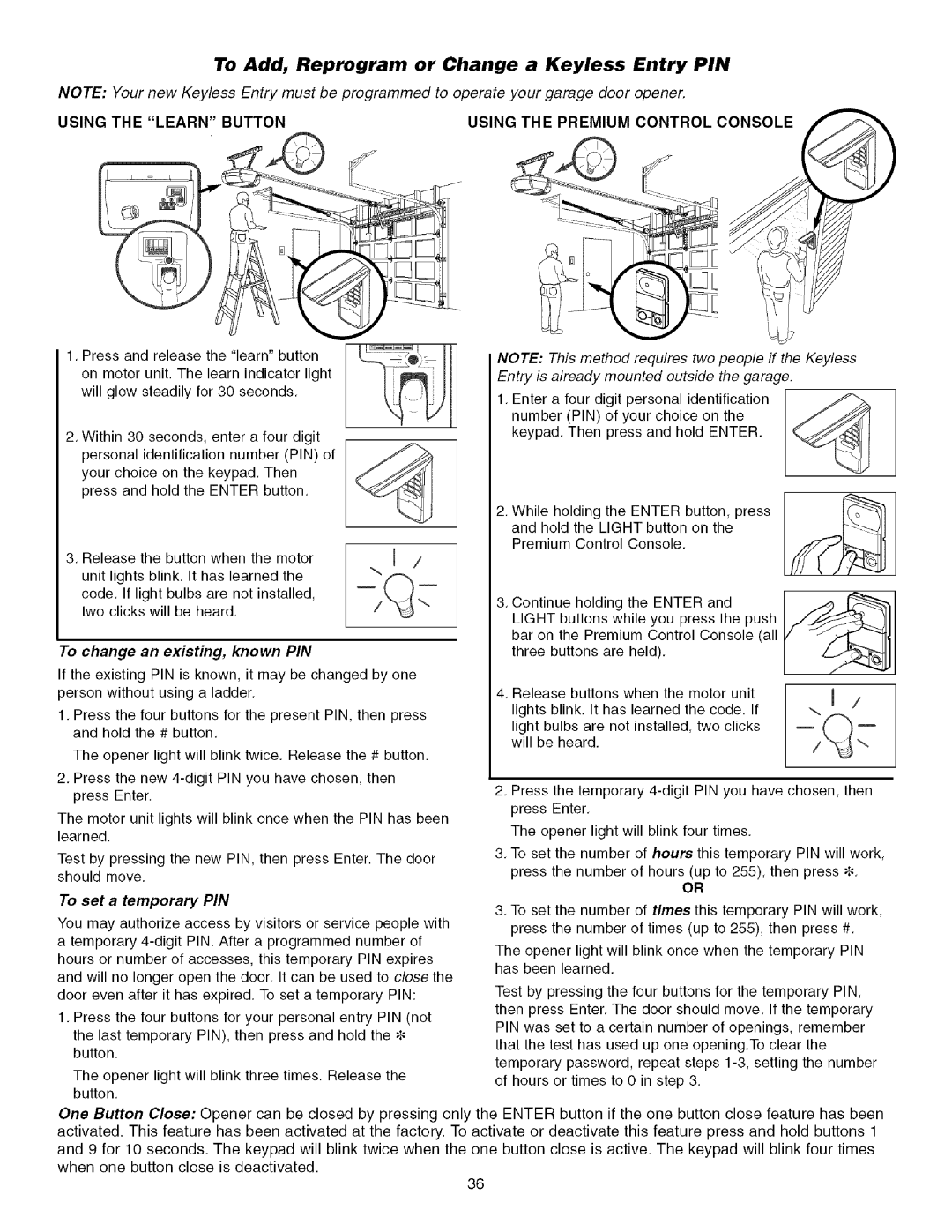 Craftsman 139.53993D To Add Reprogram Change Keyless Entry PIN, Must be programmed To operate Your Garage door Opener 