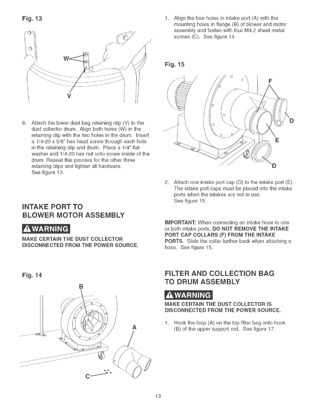 Craftsman 152.213371 INTAKE Port to, Blower Motor Assembly, Nlter and Collection BAG To Drum Assembly 