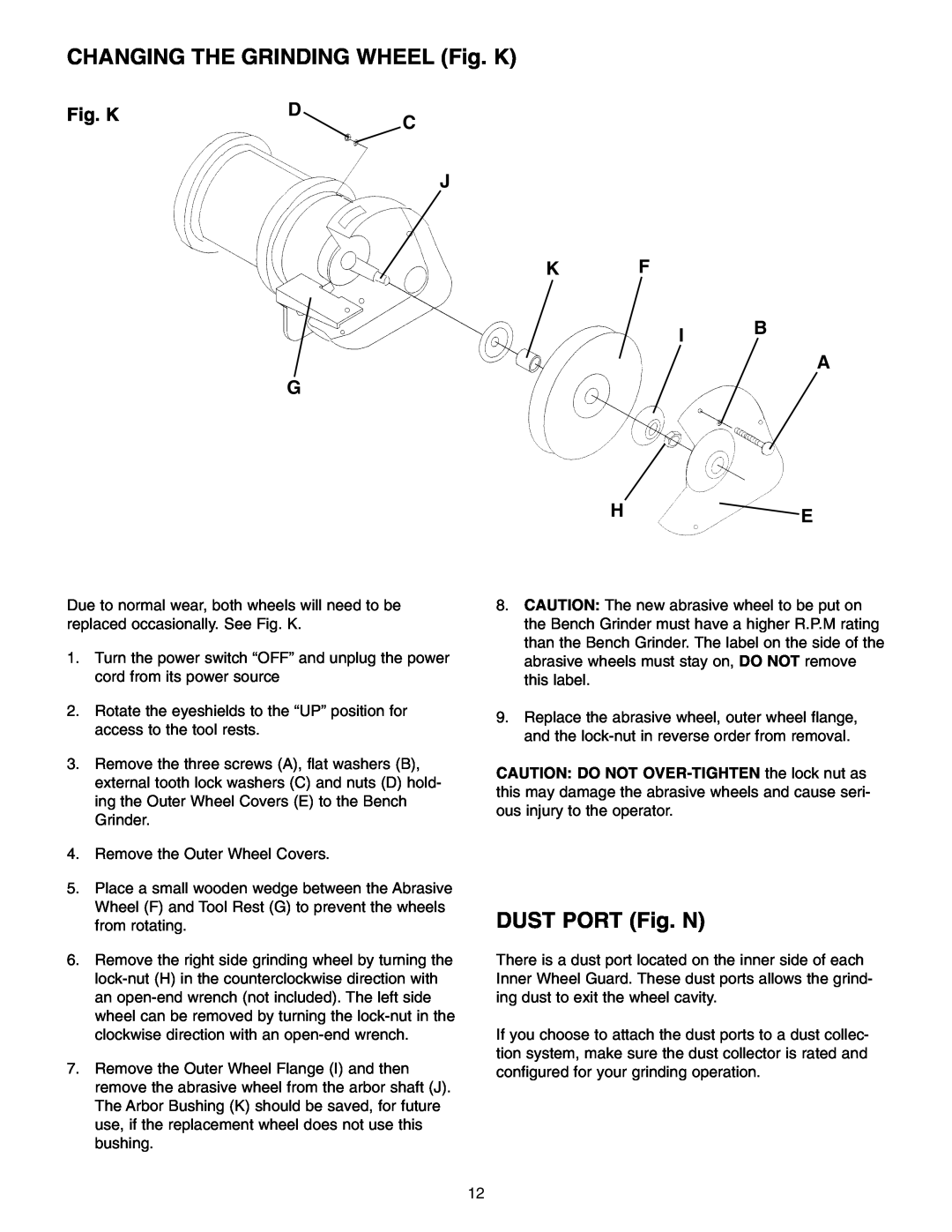 Craftsman 152.22018 owner manual CHANGING THE GRINDING WHEEL Fig. K, DUST PORT Fig. N, J K F I B A G H E 