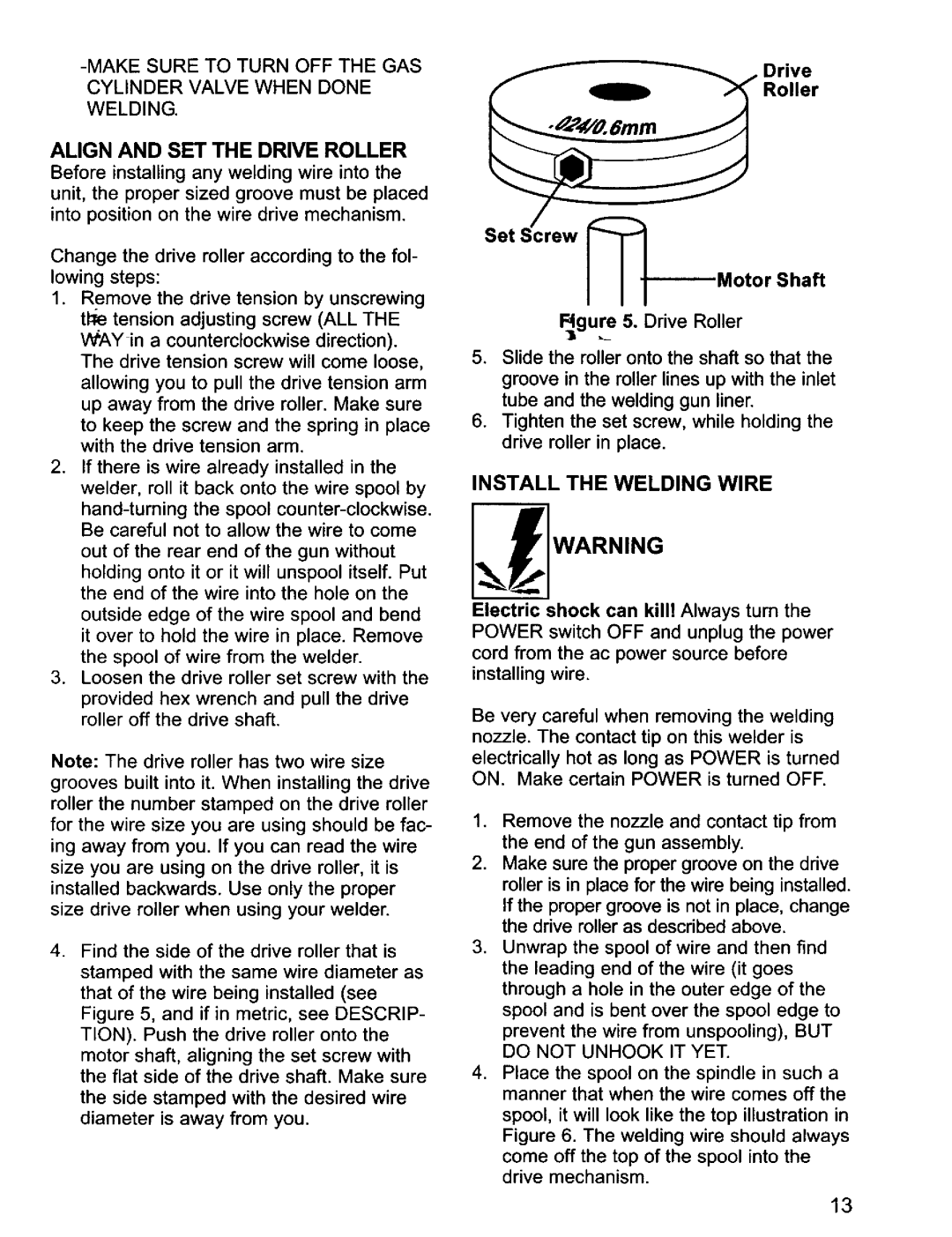 Craftsman 196.20569 owner manual Install the Welding Wire, Drive Roller, Electric shock can kill! Always turn 