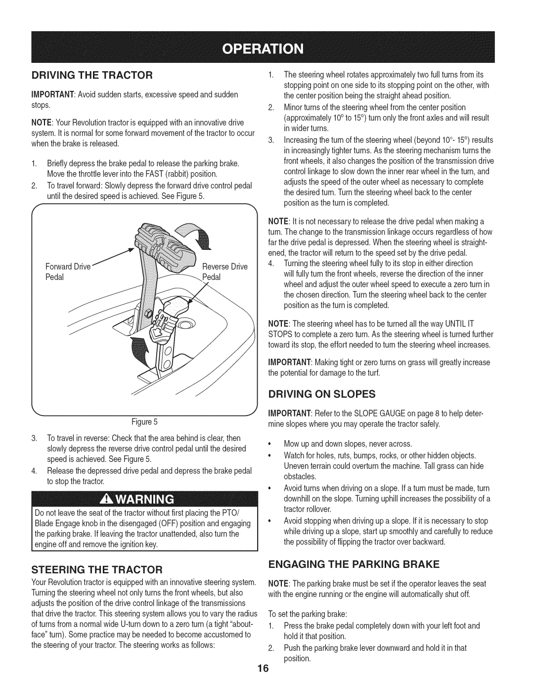 Craftsman 247.28933 manual DRiViNG the Tractor, Driving on Slopes, Steering the Tractor, Engaging the Parking Brake 