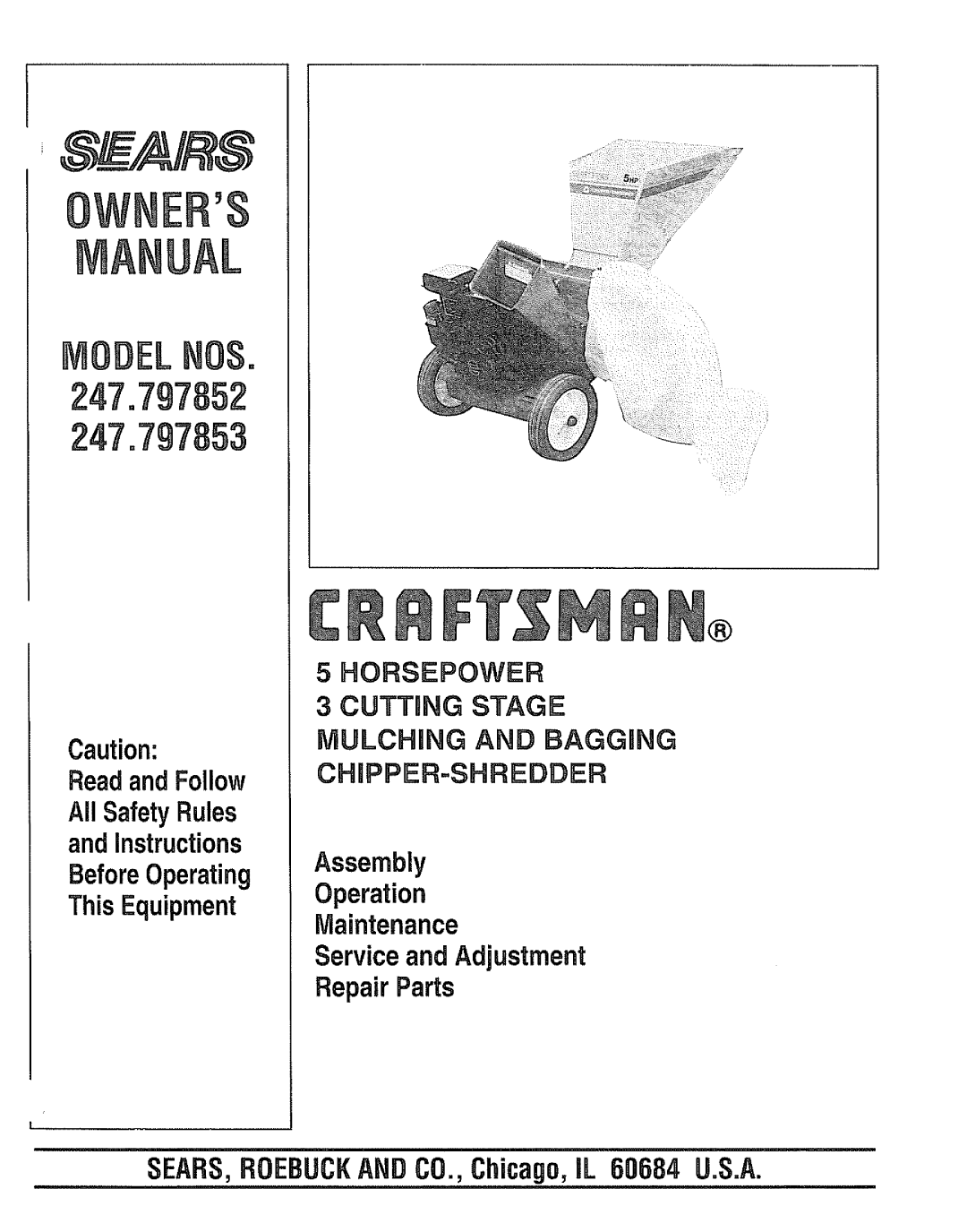 Craftsman 247.797852, 247.797853 manual SEARS,ROEBUCKANDCO.,Chicago,IL 60684 U.S.A, Modelnos 