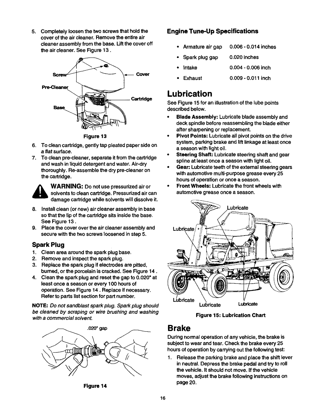 Craftsman 247, 270, 250 Brake, Lubrication, Spark Plug, Completely loosen the two screws that hold, Lubricate Lubricate 