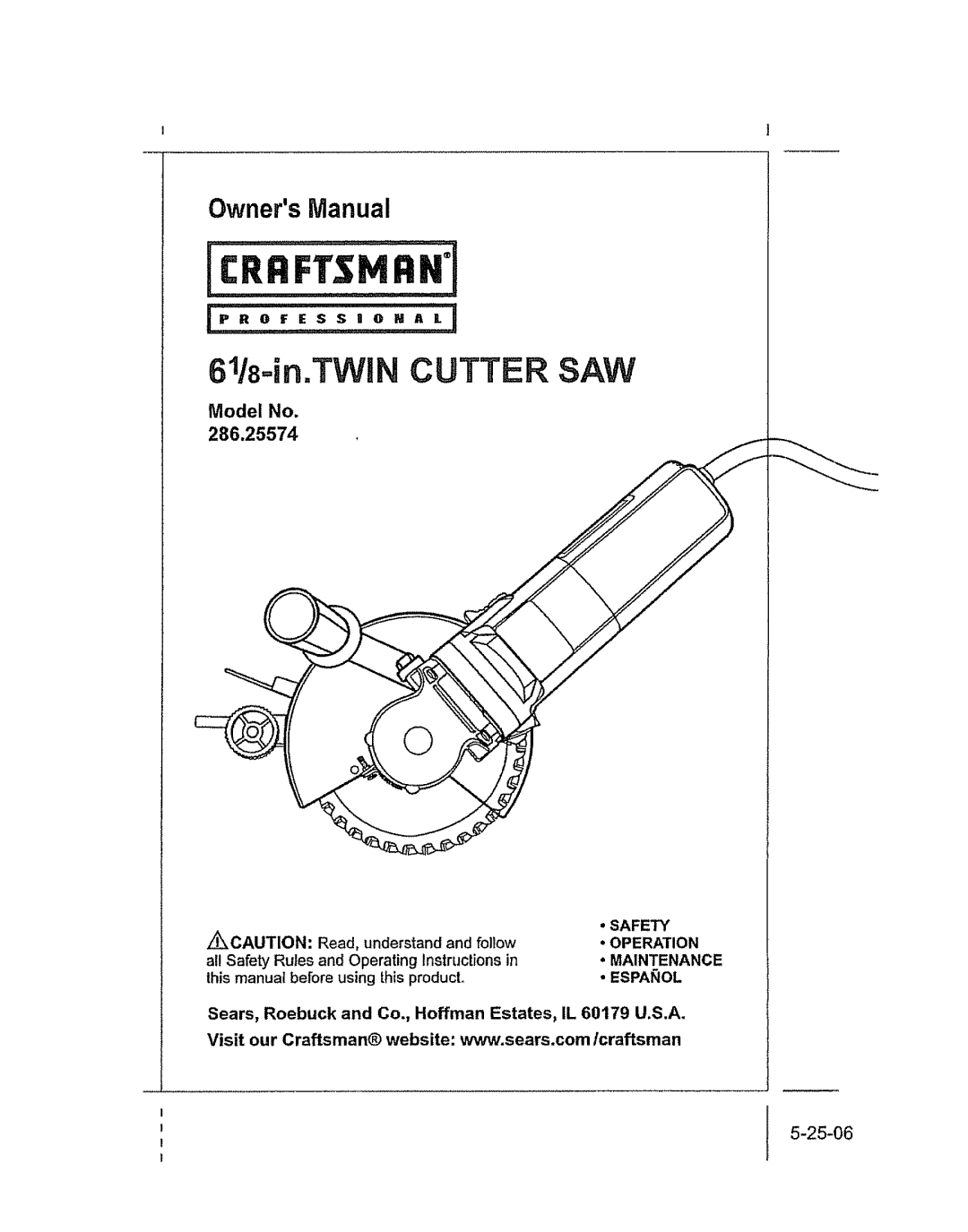 Craftsman 286.25574 owner manual 61/8=in.TWIN Cutter SAW, Safety Operation Maintenance ESPAF4OL 