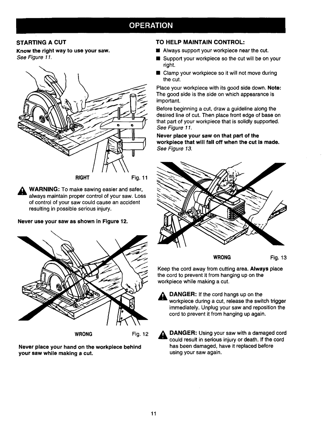 Craftsman 315.10849 owner manual Starting a CUT, Know the right way to use your saw, Right To Help Maintain Control 