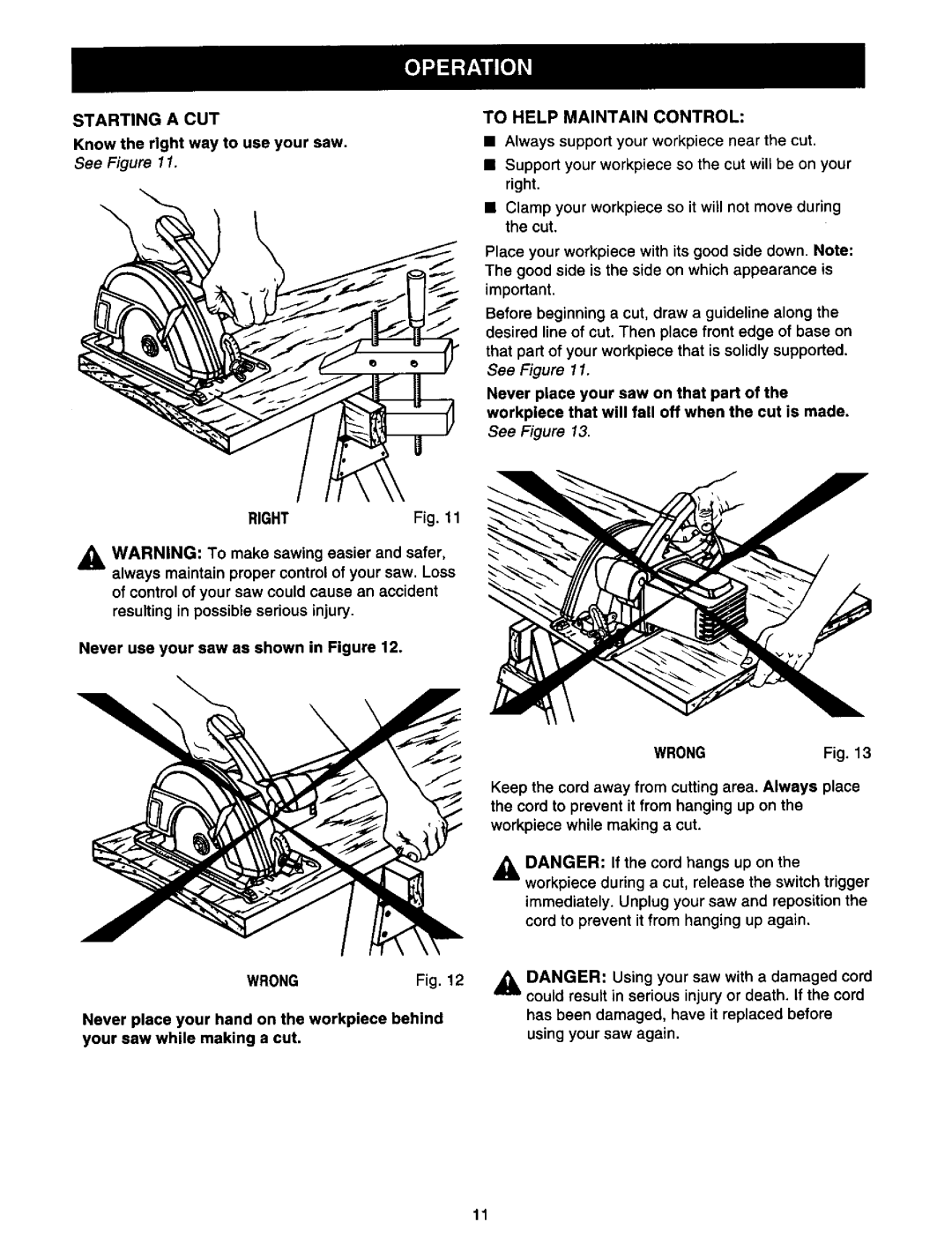 Craftsman 315.10899 owner manual Starting a CUT, Know the right way to use your saw, Never use your saw as shown in Figure 