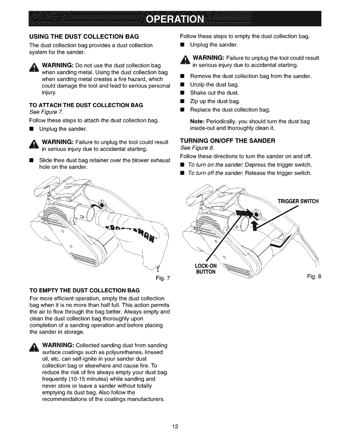 Craftsman 315.11726 manual To Attach the Dust Collection BAG, See Figure, Turning ON/OFF the Sander 