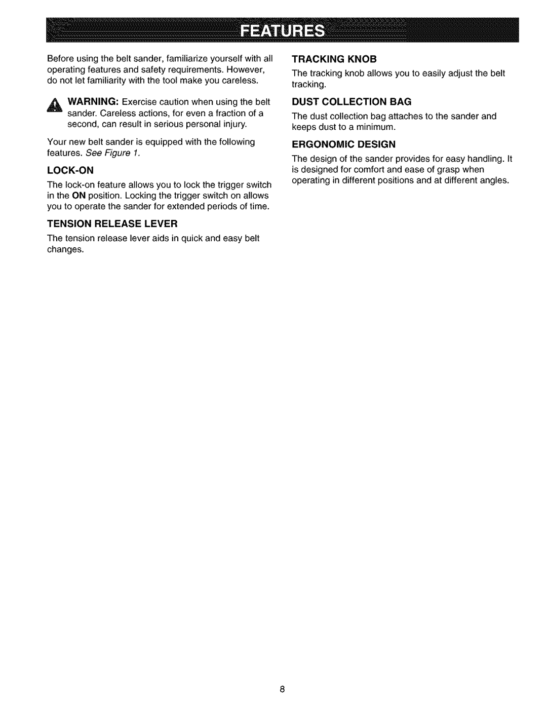 Craftsman 315.11726 manual Features. See Figure, Lock-On, Tension Release Lever, Tracking Knob, Ergonomic Design 