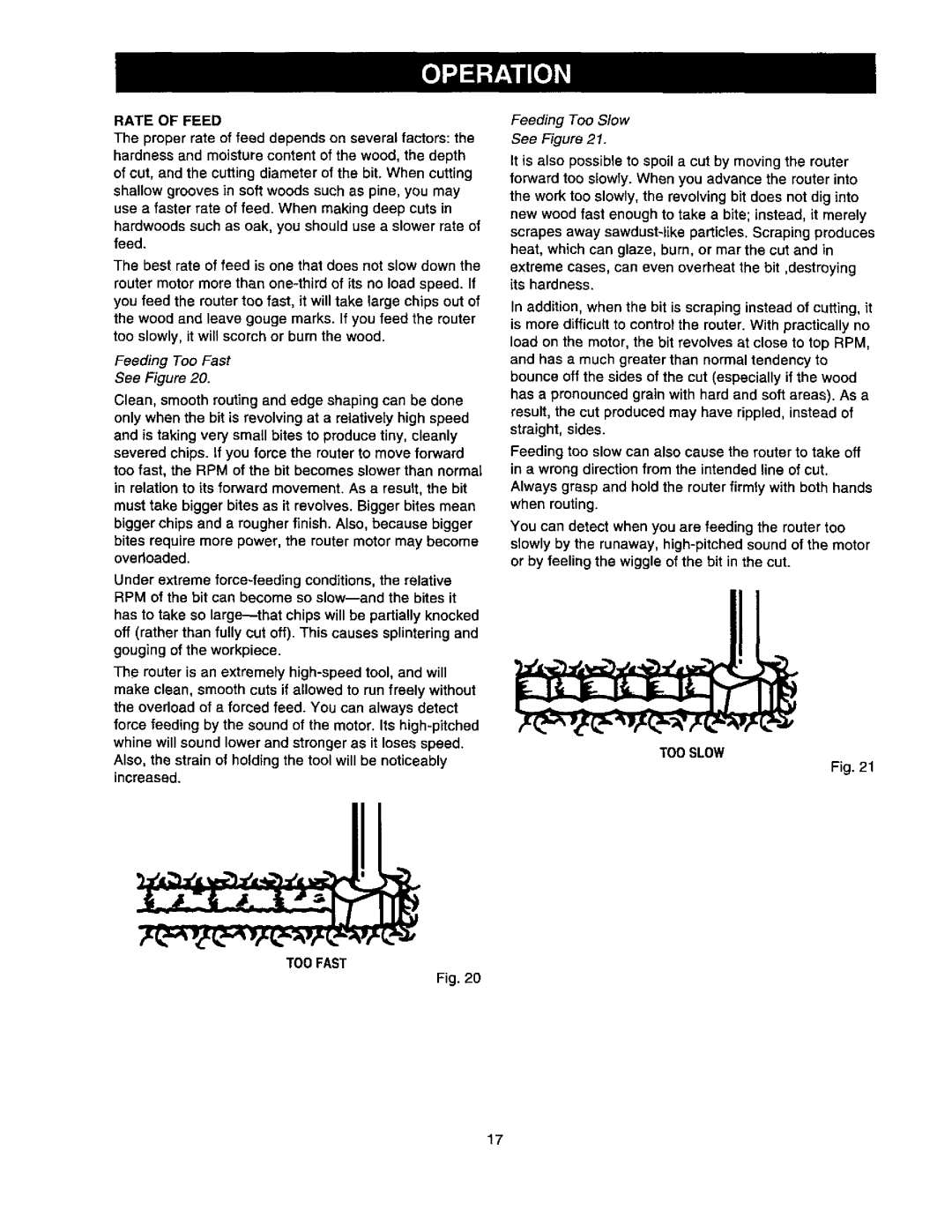 Craftsman 315.175341 operating instructions Rate of Feed, Feeding Too Slow See Figure 