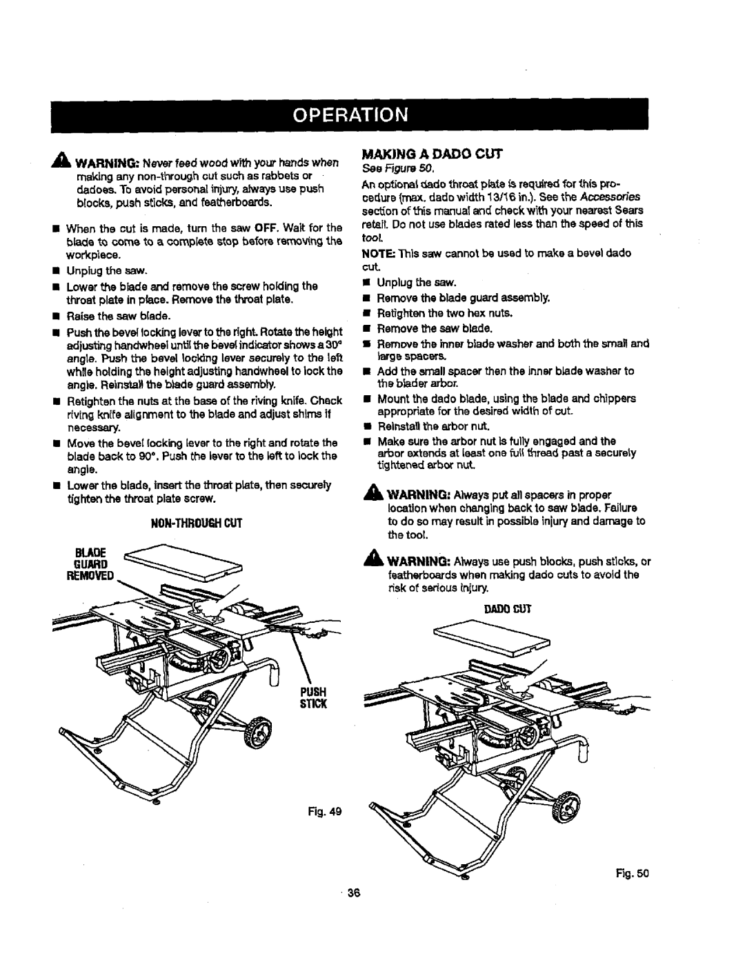 Craftsman 315.21829 manual Making a Dado CUT, NON-THROUGHCUT Guard Blade Removed Push Stick 