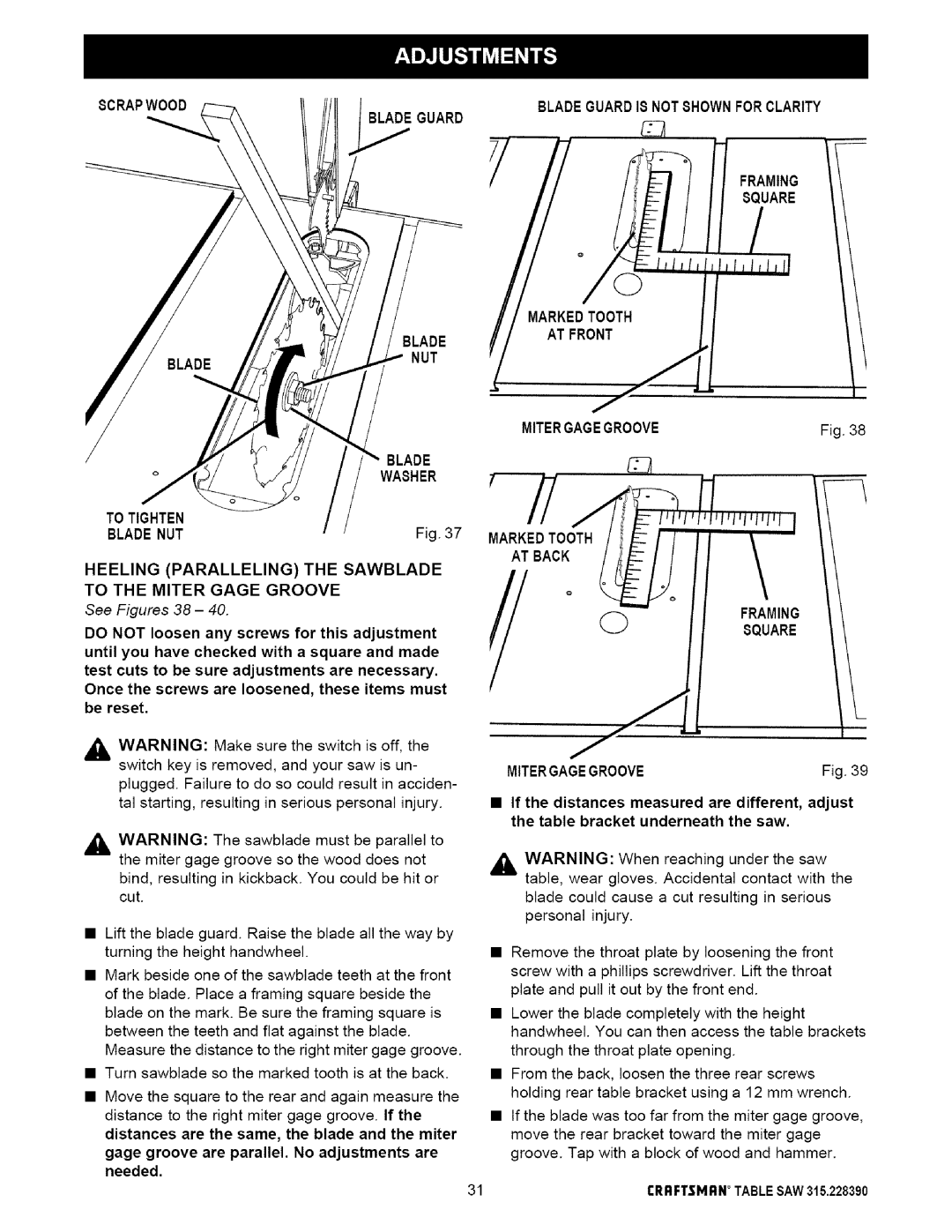 Craftsman 315.22839 BLADEGUARD18NOTSHOWNFORCLARITY, AT Front NUT I Markedtooth Blade, See Figures 38, Mitergagegroove 