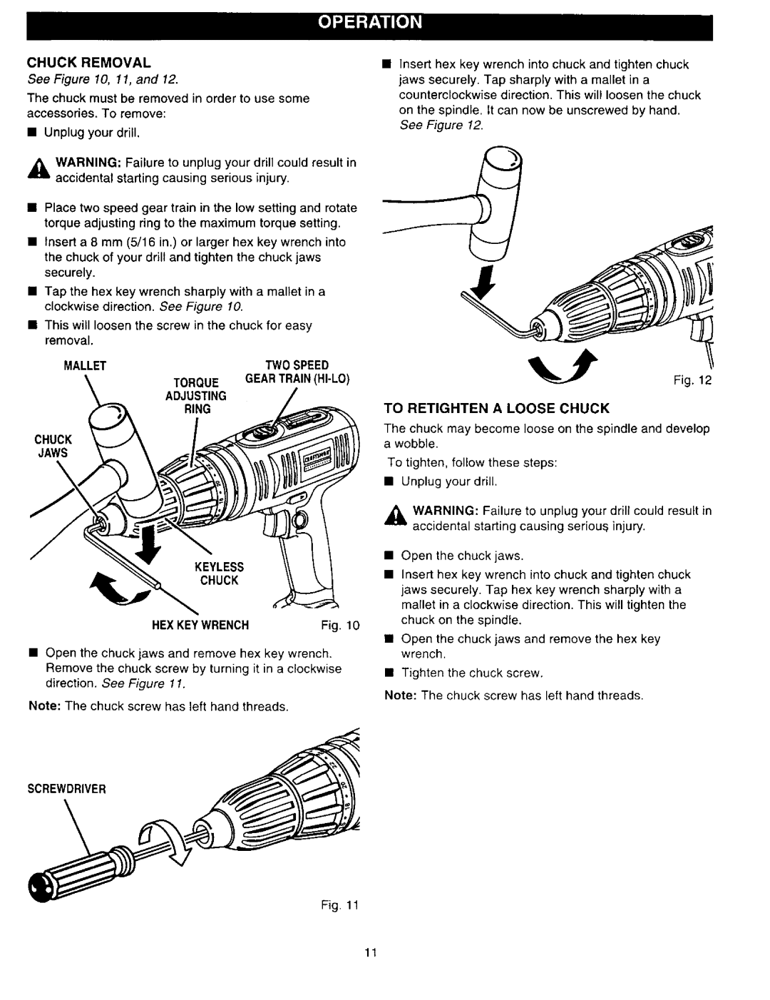 Craftsman 315.27994 Chuck Removal, Chuck must be removed in order to use some, HEX Keywrench, To Retighten a Loose Chuck 