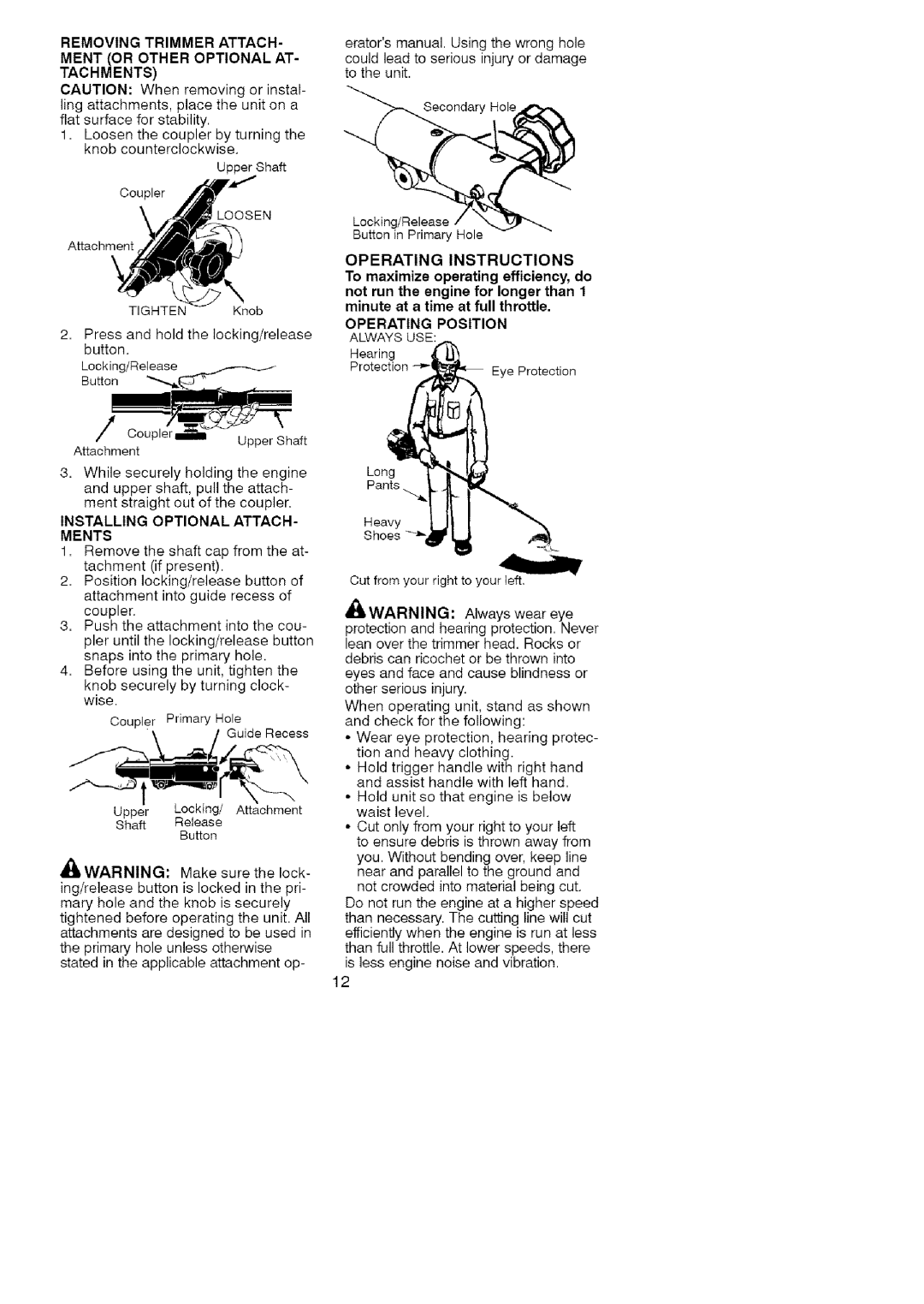 Craftsman 358-79104 Installing Optional Attach, Ments, Operating Instructions, Operating Position Always USE 