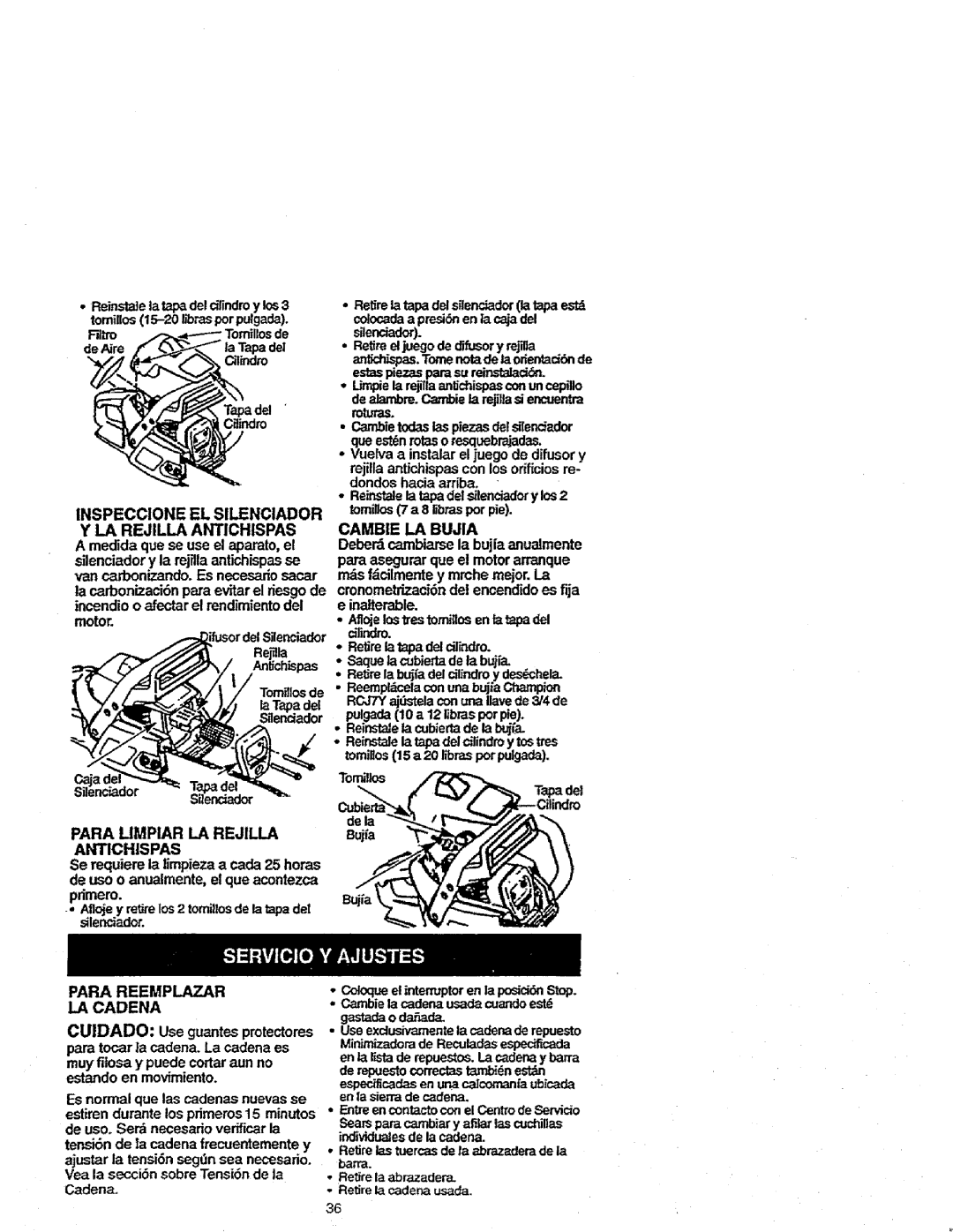 Craftsman 358.352680 - 18 IN. BAR manual CUIDADO: Usegua_tesprotectores, Para Reemplazar, La Cadena, estandoen movimiento 