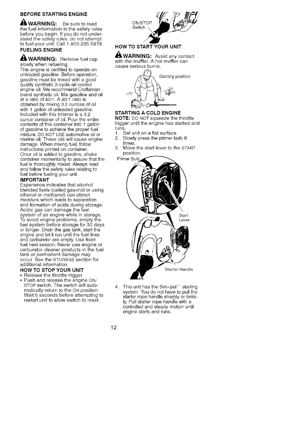 Craftsman 358.791031 operating instructions Switeh, Before Starting Engine, HOW to Start Your Unit, Starting a Cold Engine 