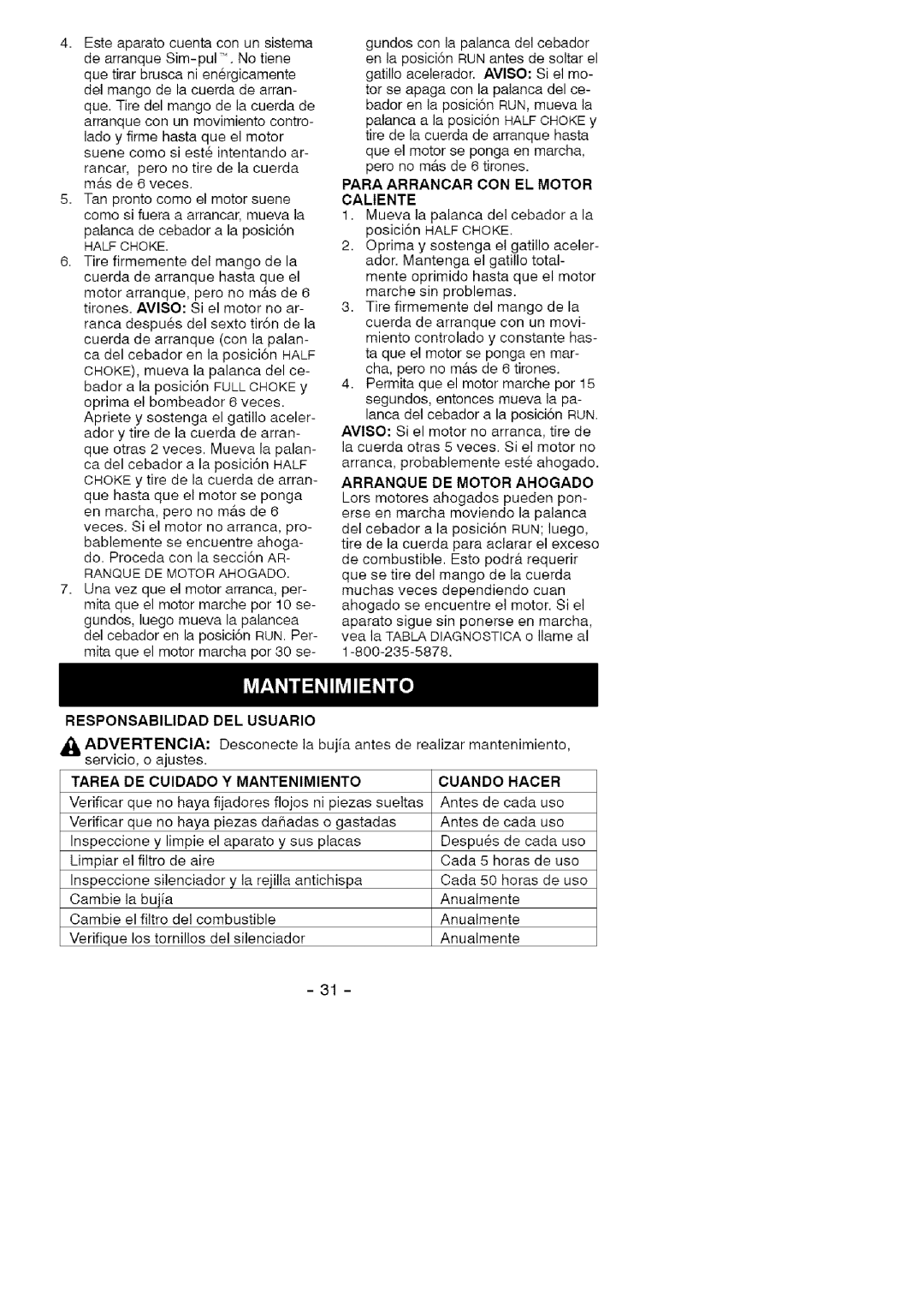 Craftsman 358.794740 manual Para Arrancar CON EL Motor Caliente, Arranque DE Motor Ahogado, Responsabilidad DEL Usuario 