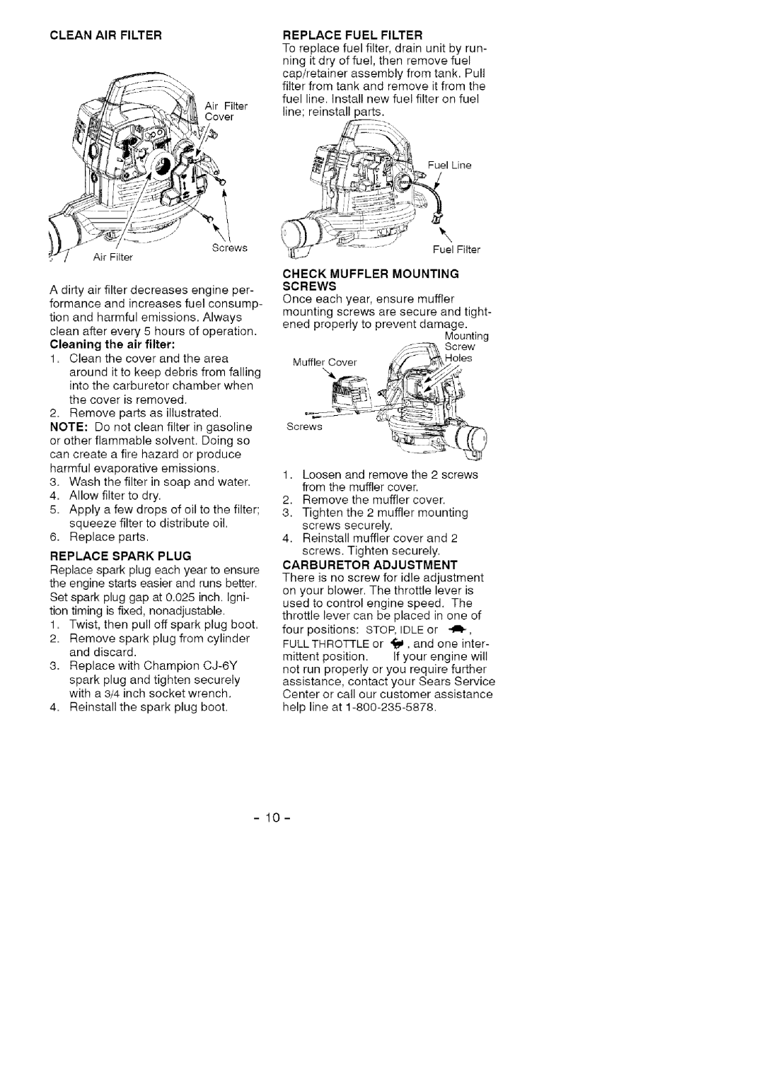 Craftsman 358.794941 Clean AIR Filter, Replace Spark Plug, Replace Fuel Filter, Check Muffler Mounting Screws 