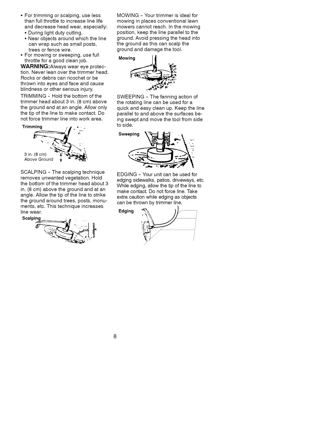 Craftsman 358.79821 manual Duringlightdutycutting, Canwrapsuchassmallposts, Treesorfencewire, Blindnessorotherseriousinjury 