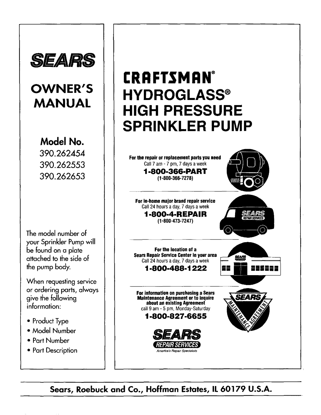 Craftsman 390.262653 S£ Ars, CRgFTSMRN, 1-8OO-4-REPAIR, Forthe repair or replacementpartsyou need, Sears, Sprinkler Pump 