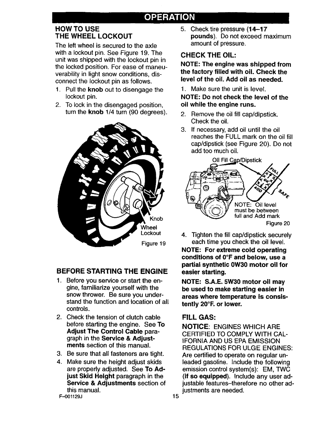 Craftsman 536.88112 operating instructions HOW to USE Wheel Lockout, Before Starting the Engine, Fill GAS, Check the OIL 