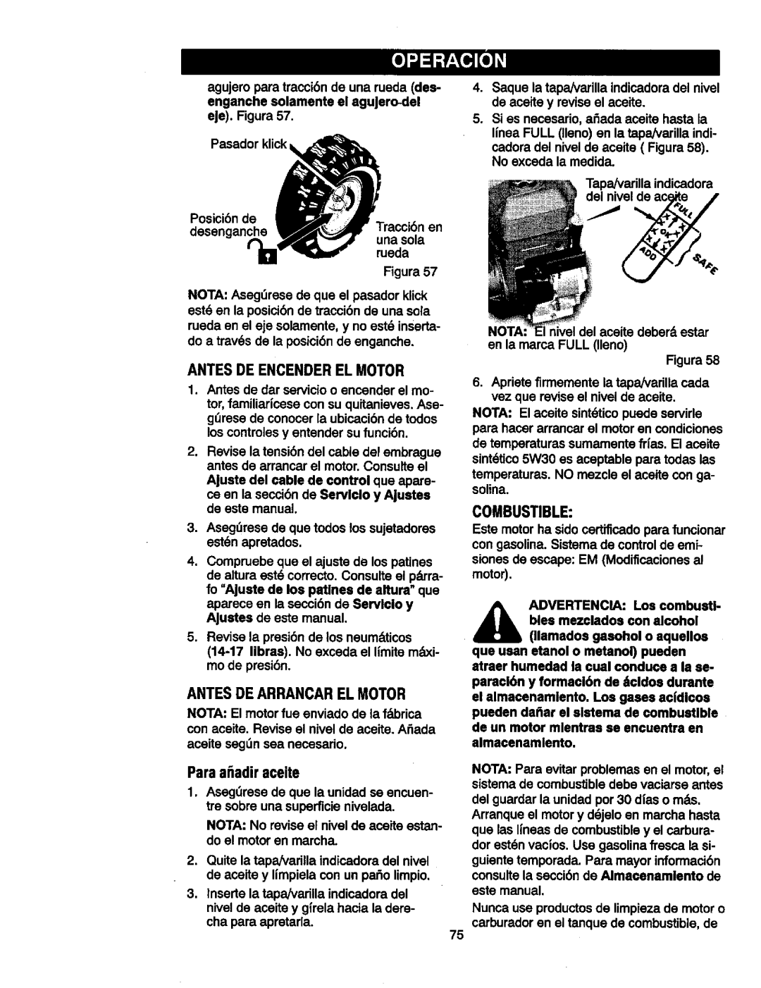 Craftsman 536881851 manual Combustible, Antes DE Encenderel Motor, Antes DE Arrancar EL Motor, Para aadir aceite 