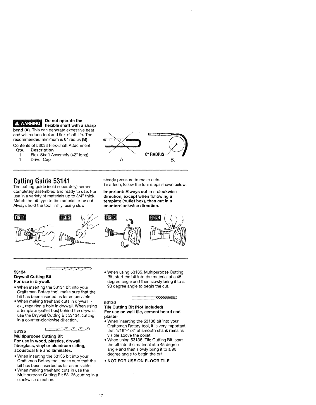 Craftsman 572.61095 Do not operate the flexible shaft with a sharp, Description, Drywall Cutting Bit For use in drywall 