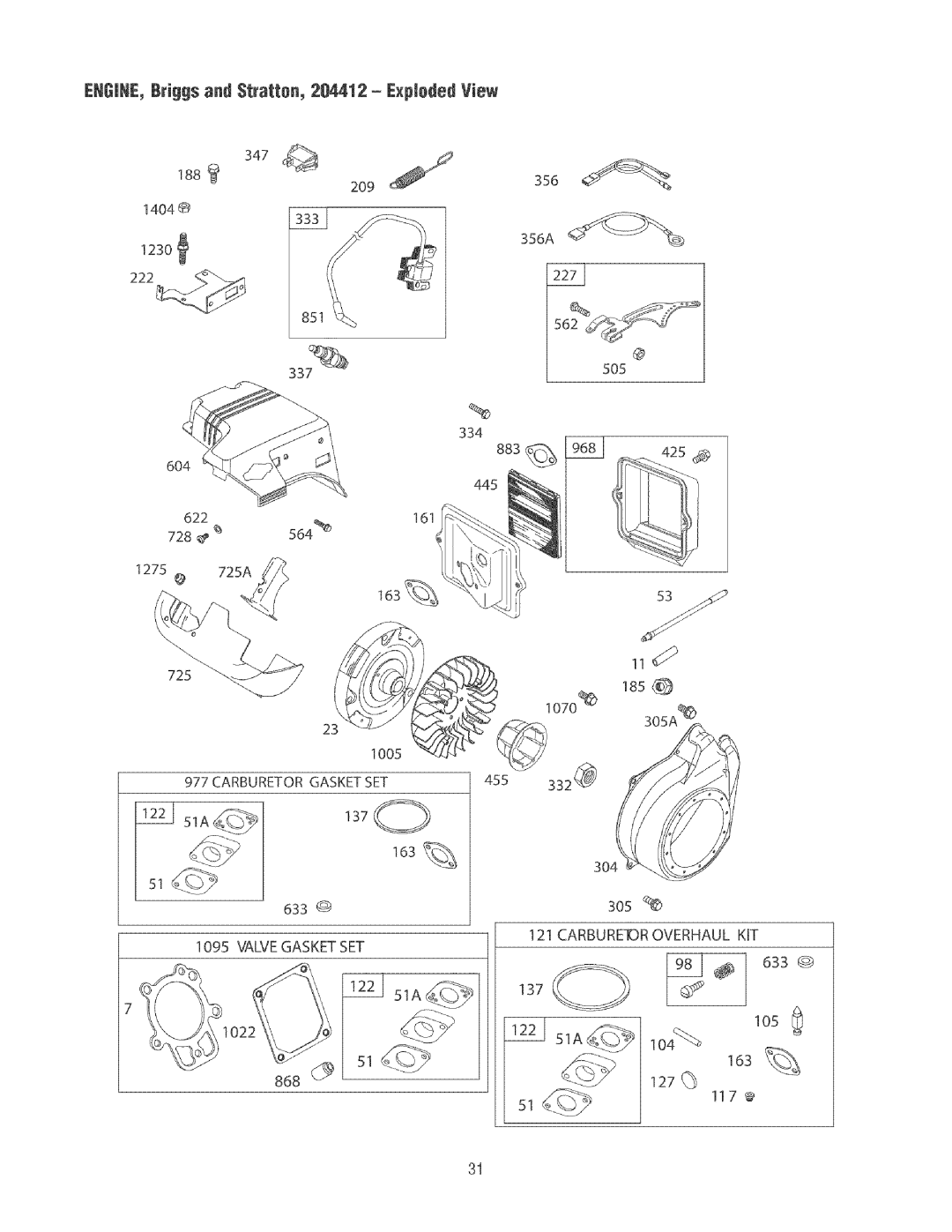 Craftsman 580.32561 operating instructions 3os %, ENGINE, Brigis and Straiten, 204412 Exploded View, Carburer Overhaul KIT 