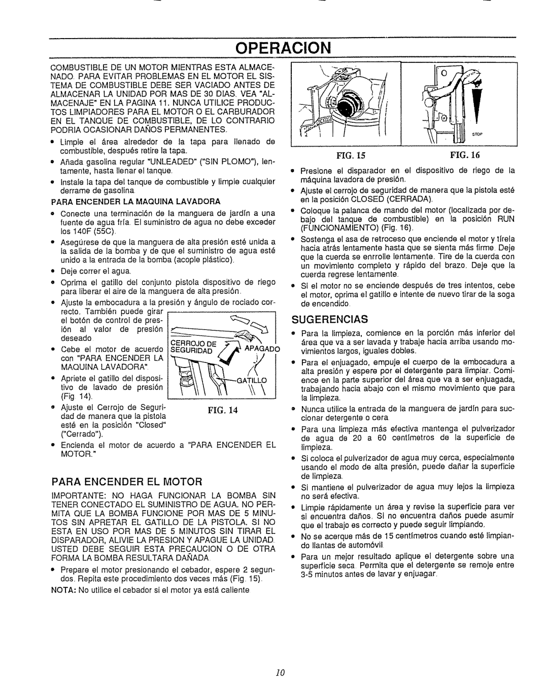 Craftsman 580.7471 owner manual Para Encender EL Motor, Para Encender LA Maquina Lavadora 