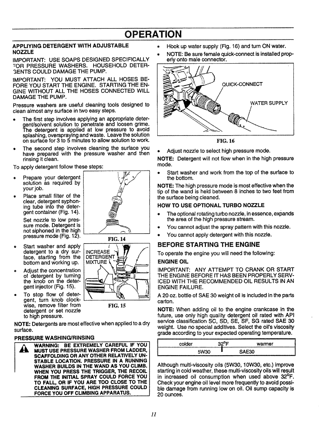 Craftsman 580.751651 owner manual Operation, Before Starting the Engine, HOW to USE Optional Turbo Nozzle, Engine OIL 