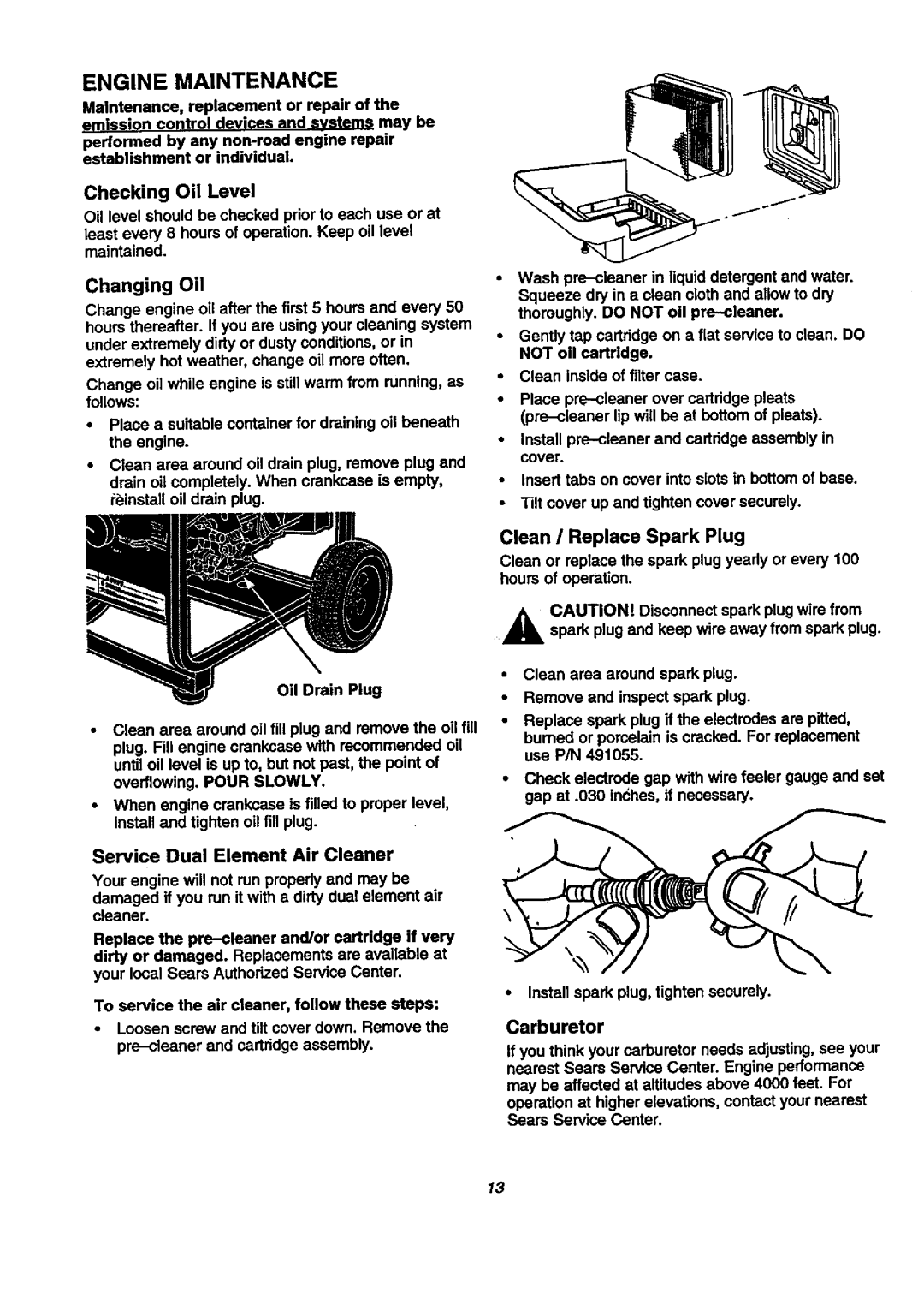 Craftsman 580.76804 manual Engine Maintenance, Changing Oil, Service Dual Element Air Cleaner 