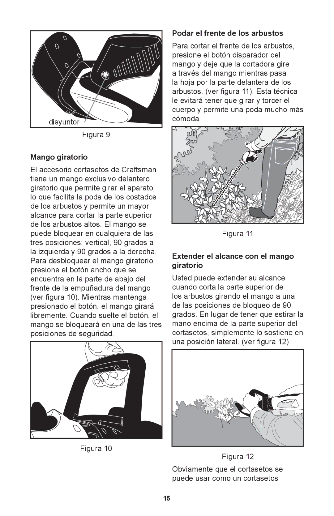 Craftsman 71.74291 Podar el frente de los arbustos, Mango giratorio, Extender el alcance con el mango giratorio 