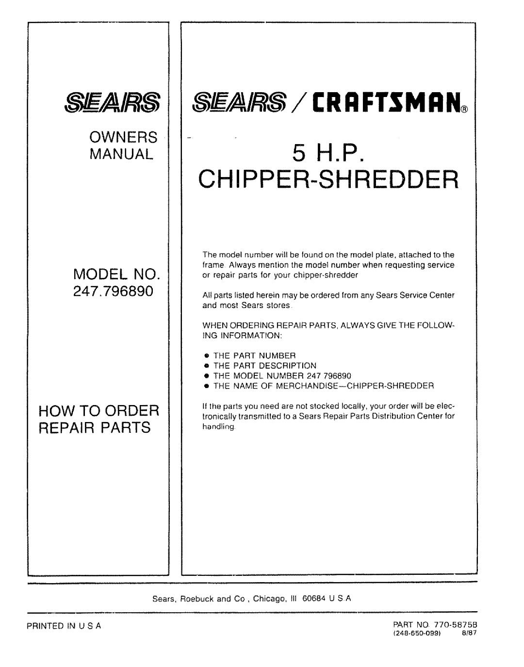 Craftsman 247.796890 Sears, Roebuck and Co, Chicago, tlt 60684 U S a, Printed U S a, Name of MERCHANDISE--CHIPPER-SHREDDER 