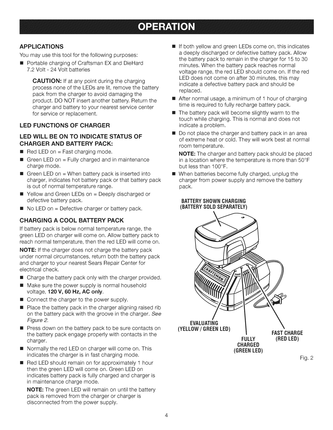 Craftsman 911 041 manual Batteryshowncharging Batterysoldseparately, YELLOW/ Greenled, Fully RED LED Charged 