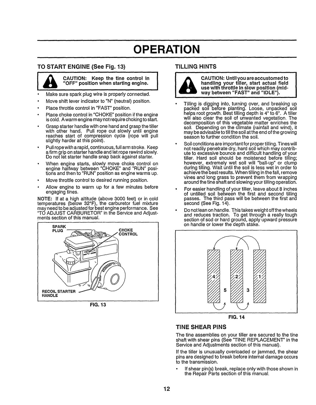 Craftsman 917-299751 owner manual TO START ENGINE See Fig, Tilling Hints, Tine Shear Pins, Operation, 3 FIG 