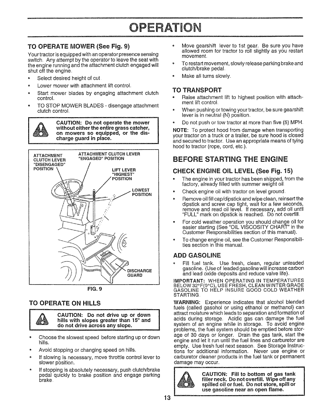 Craftsman 917.252560 manual Before Starting the Engine, To Transport, ADD Gasoline, To Operate on Hills 