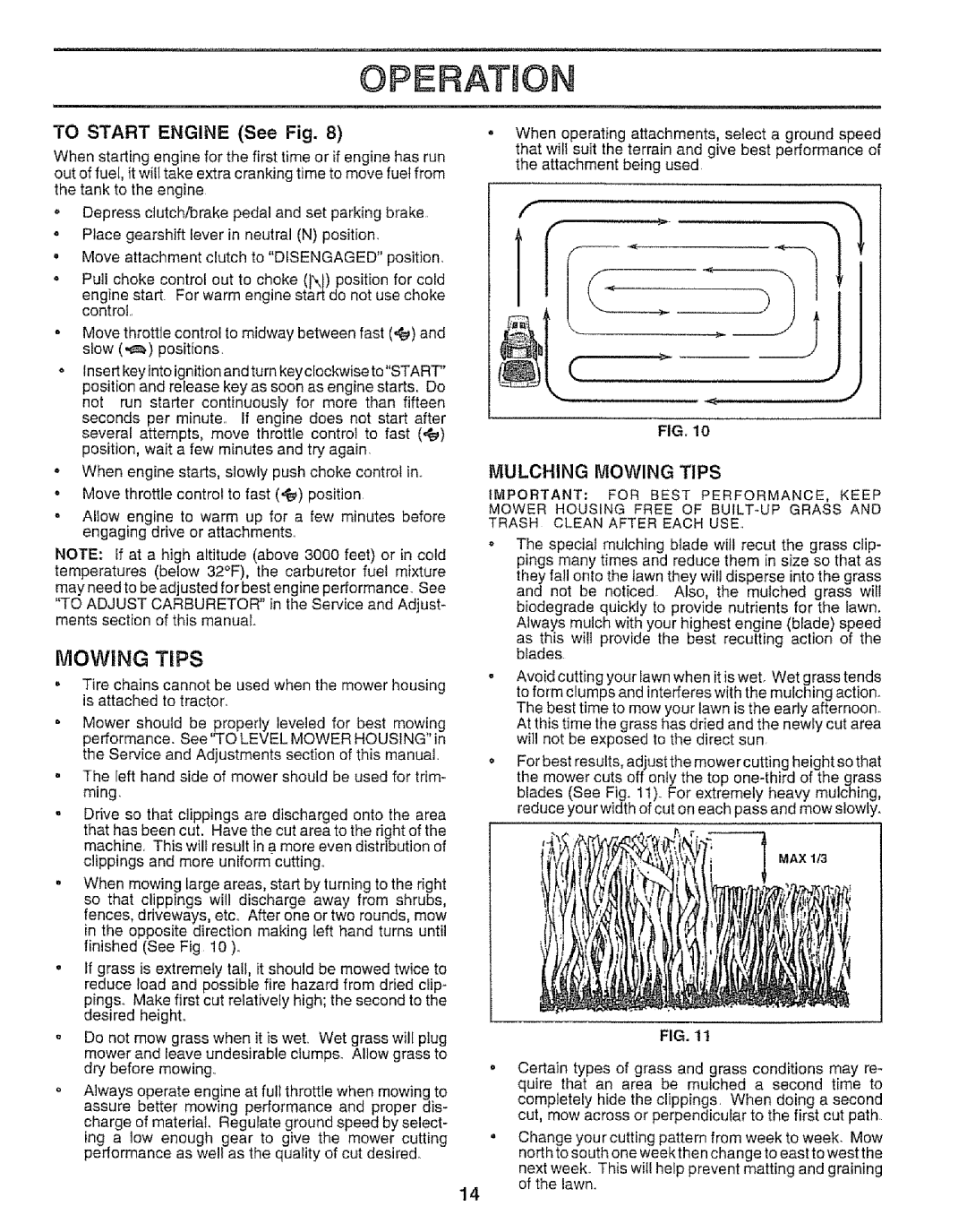 Craftsman 917.252560 manual Opeiratuo, To Start Engine See Fig, Mulching Mowing Tips 