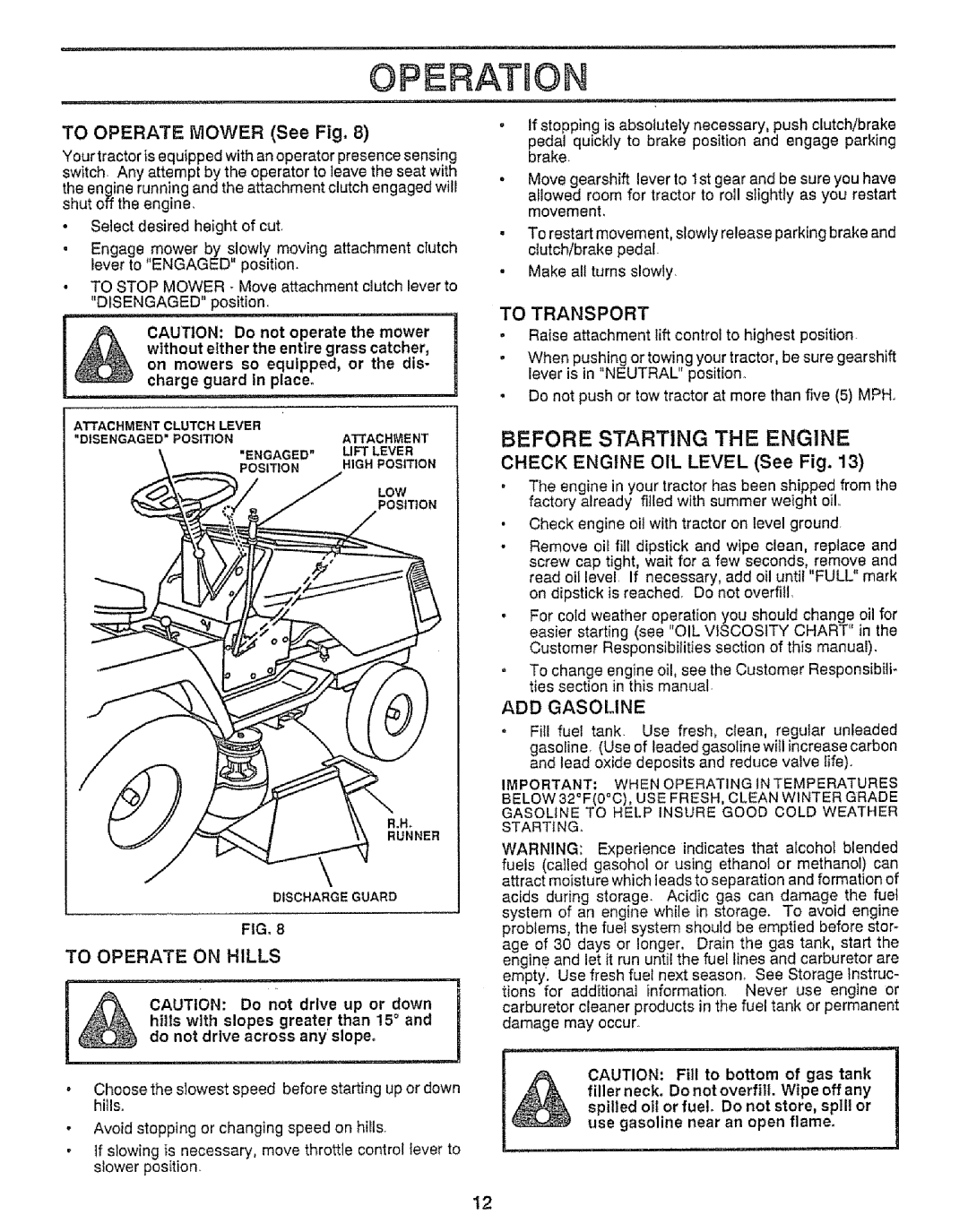 Craftsman 917.255561 owner manual Operatuon, Before Starting the Engine, To Operate on Hills, To Transport, ADD Gasoline 