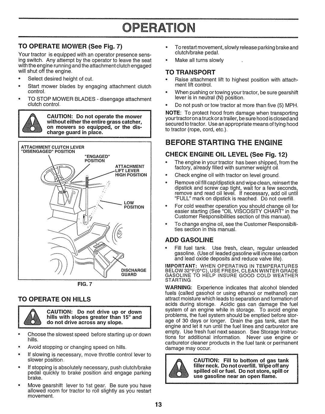 Craftsman 917.25651 owner manual Operathon, To Operate on Hills, To Transport, ADD Gasoline 