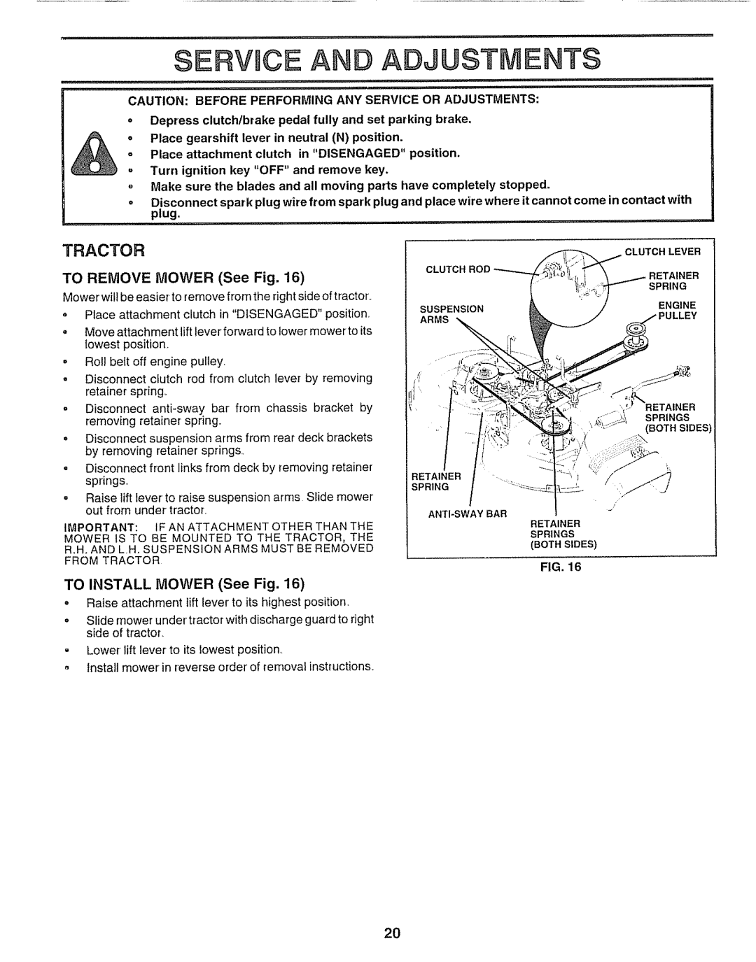 Craftsman 917.25651 owner manual Service and Adjus Ents, To Remove Mower See Fig, To Install Mower See Fig 