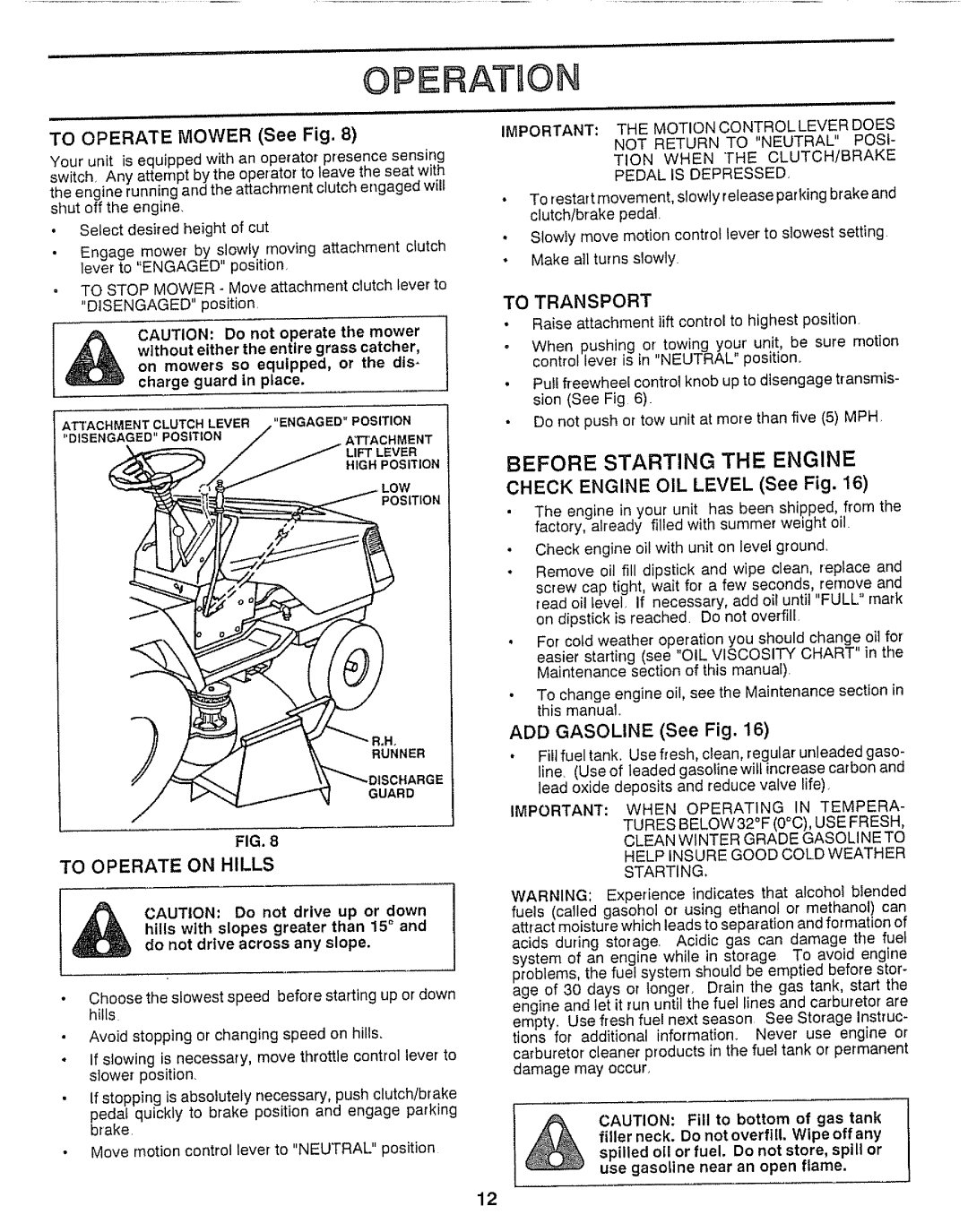 Craftsman 917.25736 Operation, To Operate Mower See Fig, Important the Motioncontrollever does, ADD Gasoline See Fig 